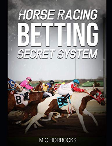 Horse Racing Betting Secret System