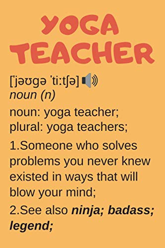 Yoga Teacher Gifts: Lined Notebook Journal Diary Paper Blank, an Appreciation Gift for Yoga Teacher to Write in (Volume 4)