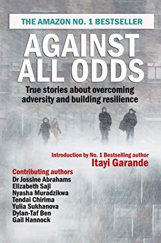Against All Odds: True stories about overcoming adversity and building resilience