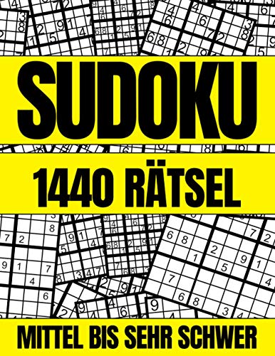 Sudoku 1440 Rätsel: Sudoku Heft mit 1440 Zahlenrätseln für Erwachsene mit den Schwierigkeitsstufen Mittel, Schwer und Sehr Schwer