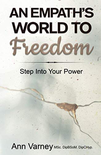 An Empath's World To Freedom: Step Into Your Power