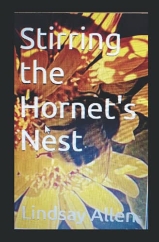 Stirring the Hornet's Nest
