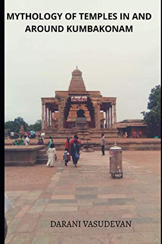 Mythology of temples in and around Kumbakonam