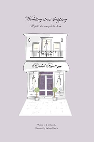 Wedding dress shopping : A guide for every bride to be