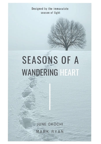 Seasons of a wandering heart