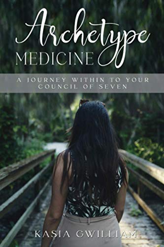 Archetype Medicine: a journey within to your Council of Seven