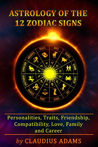 Astrology of the 12 Zodiac Signs