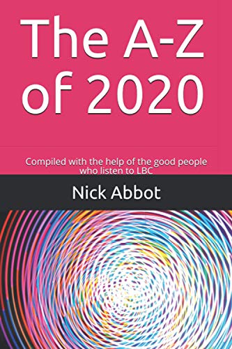 The A-Z of 2020: Compiled with the help of the good people who listen to LBC