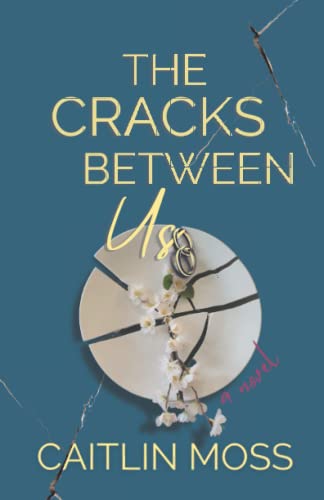 The Cracks Between Us