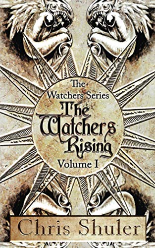 The Watchers Rising: The Watchers Series Volume I