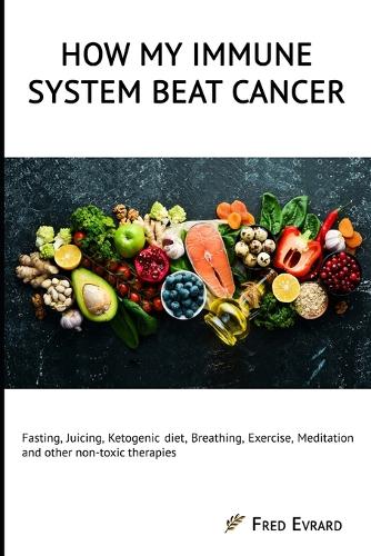 How my Immune System beat cancer