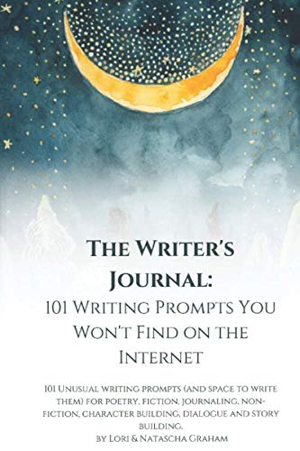 The Writers Journal: 101 Writing Prompts You Won't Find on the Internet