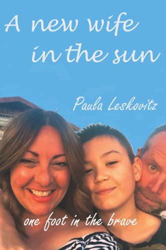 A New Wife in the Sun: One Foot in the Brave