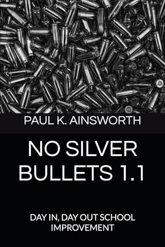 No silver bullets: Day in, day out school improvement