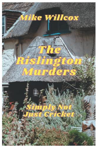The Rislington Murders: Simply Not Just Cricket