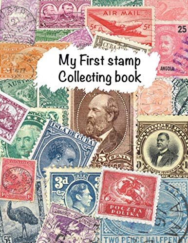 My first stamp collecting book: Stamp collecting album for kids and stamp collectors: notebook to keep track of collection , gift for your children 120 pages