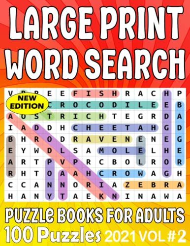 2021 Word Search Large Print Puzzle Books for Adults Vol #2: 100 Puzzles Word Finds Puzzle Book For Puzzlers Adults & Seniors,Wordsearch Activity ... Seniors; (word search for adults large print)