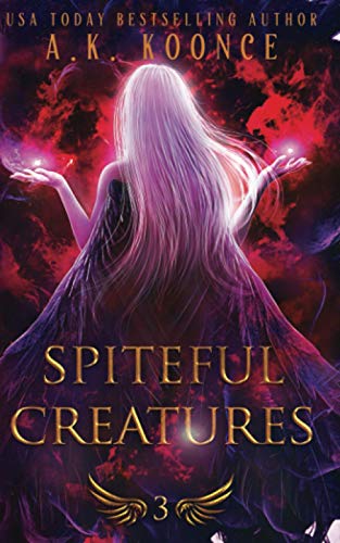 Spiteful Creatures: A Forbidden Fated Mates Reverse Harem Series (The Monsters and Miseries Series)