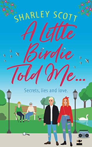 A Little Birdie Told Me...: Secrets, lies and love in this intriguing and heartwarming read