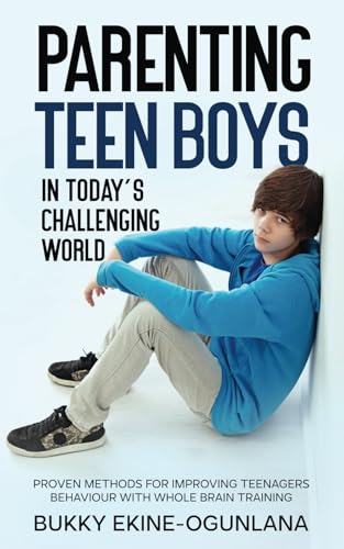 Parenting Teen Boys in Today's Challenging World