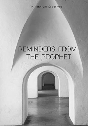 Reminders From The Prophet: The Sayings of Prophet Muhammad, Aesthetic Islamic Coffee Table Book