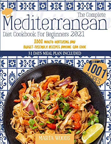 The Complete Mediterranean Cookbook For Beginners 2021
