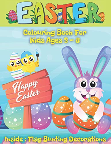 Easter Colouring Book: For Kids Ages 3 - 8 Full of Easter Eggs and Bunnies on 46 Cute and Fun Images Single Sided