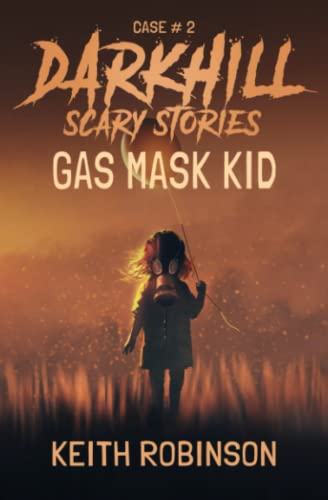Gas Mask Kid (Darkhill Scary Stories)