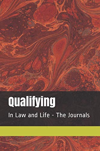 Qualifying: In Law and Life - The Journals