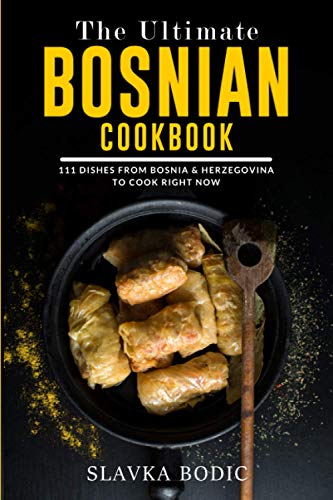 The Ultimate Bosnian Cookbook
