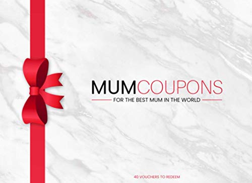 40 Mum Coupons : Unique Gift for Mother's Day, Birthday, Christmas or Just to Show Appreciation 20 Pre-Filled Vouchers and 20 Blank Coupons for You or Mum to Create