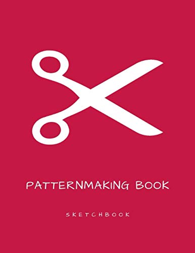 Patternmaking Book Sketchbook: Fashion design notebook for drawing, designing and drafting