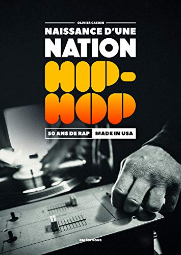Naissance d'une Nation Hip Hop