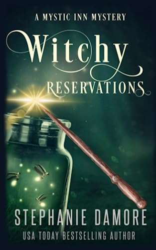 Witchy Reservations: A Paranormal Cozy Mystery (Mystic Inn Mystery)