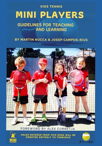 Kids Tennis. MINI PLAYERS: Guidelines for teaching and learning