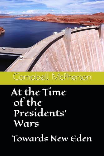 At the Time of the Presidents' Wars: Towards New Eden
