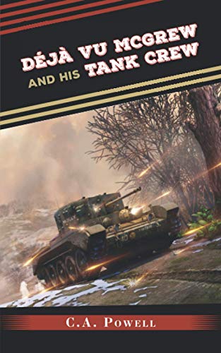 Déjà vu McGrew and his Tank Crew (Modest Conflict Series)