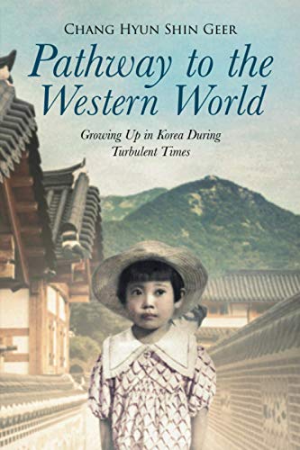 Pathway to the Western World: Growing Up in Korea During Turbulent Times