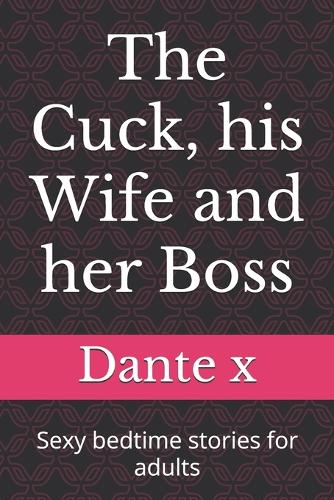 The Cuck, his Wife and her Boss