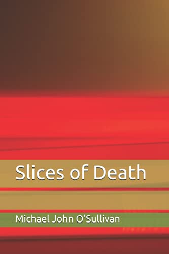 Slices of Death