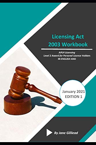 Licensing Act 2003 Workbook: APLH Licensing Level 2 Award for Personal Licence Holders IN ENGLISH