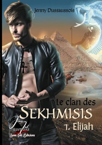Le clan des Sekhmisis: Elijah (French Edition)