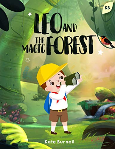 Leo and the Magic Forest: Exciting and Inspirational Stories for Boys about Courage, Self-Esteem and Inner-Strength