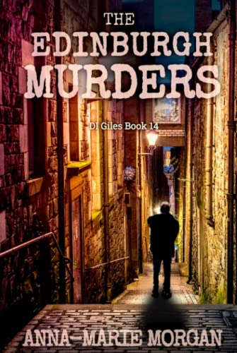 The Edinburgh Murders: DI Giles Book 14 (DI Giles Suspense Thriller Series)
