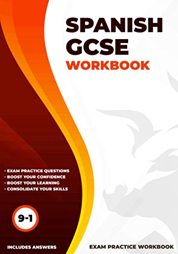 Spanish GCSE Workbook: Exam Practice Workbook - for the Grade 9-1 (includes Answers): perfect for catch-up, 2021 assessments and 2022 exams, Ideal for home learning,