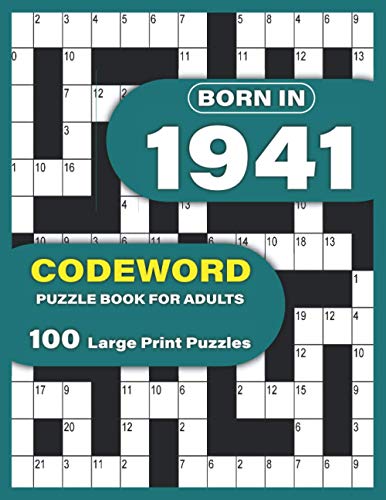 Born In 1941 : Codeword Puzzle Book For Adults: Large Print codebreaker Puzzle Book For Adults To Enjoy Sunday With Word Puzzles For Mums Dad Seniors And Elderly Who Were Born in 1941