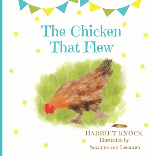 The Chicken That Flew: Always Believe In Yourself