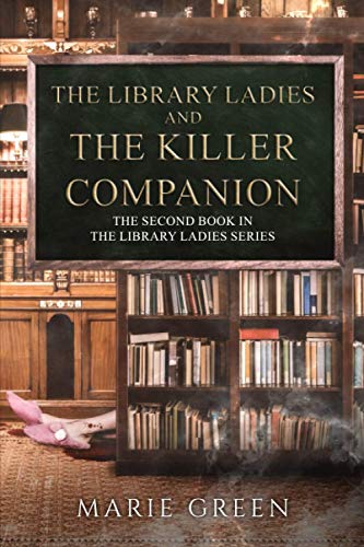The Library Ladies and the Killer Companion