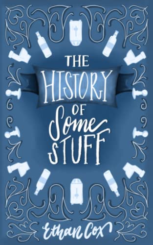 The History of Some Stuff