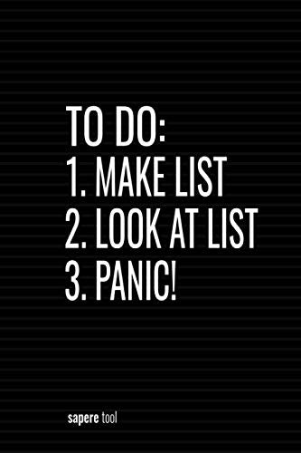 To DO 1. Make lists 2. Look at lists 3. PANIC!: Blank Lined Notebook With Funny Saying On Cover, Classic Hilarious Office Joke Journal With Humor Sarcastic Quote For Coworker or Employee